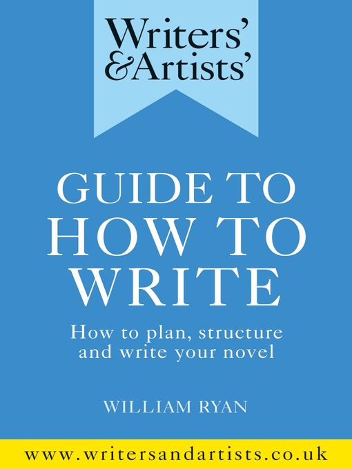 Title details for Writers' & Artists' Guide to How to Write by William Ryan - Available